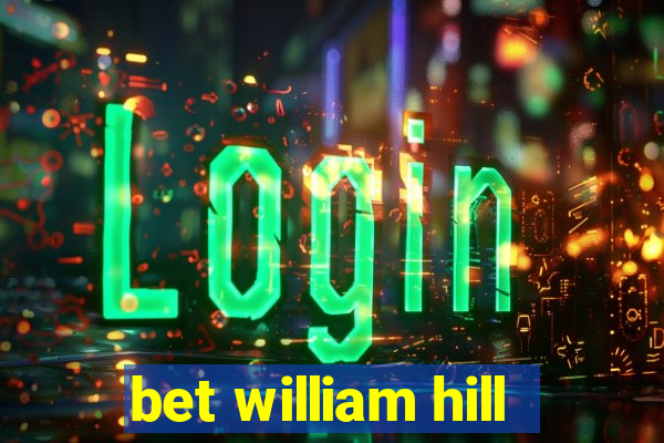 bet william hill